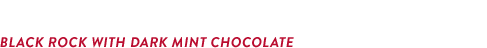 ブラックロック ダークチョコレート添え